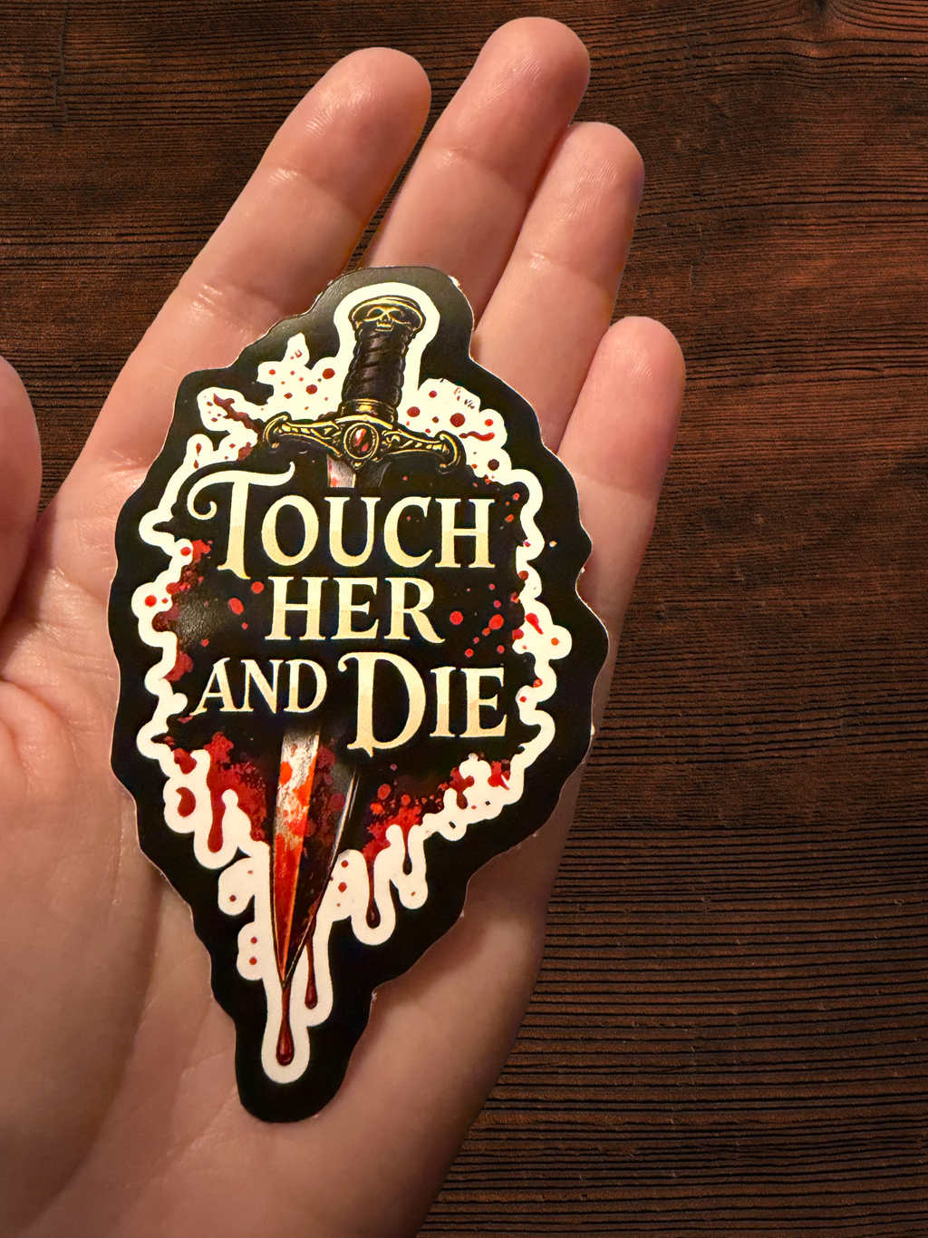 Touch Her and Die – Protective Energy Vinyl Sticker