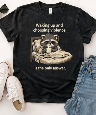 Waking Up & Choosing Violence Raccoon Tee | Funny Coffee Shirt