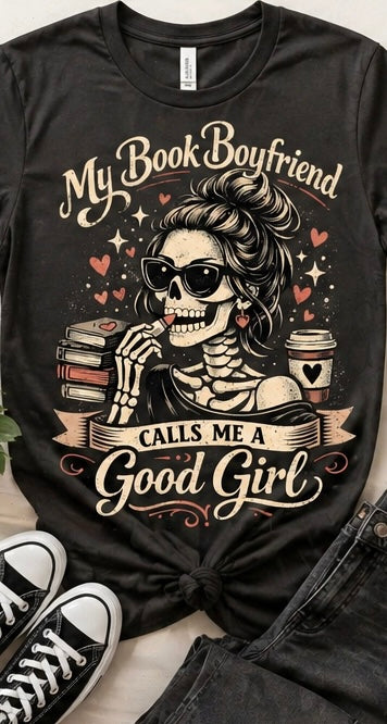 My Book Boyfriend Calls Me a Good Girl Shirt | Dark Romance Reader Tee | Spicy Booktok Graphic Tee