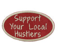 Support Your Local Hustlers Vintage Iron on Embroidered Patch