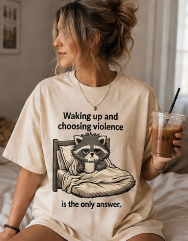 Waking Up & Choosing Violence Raccoon Tee | Funny Coffee Shirt
