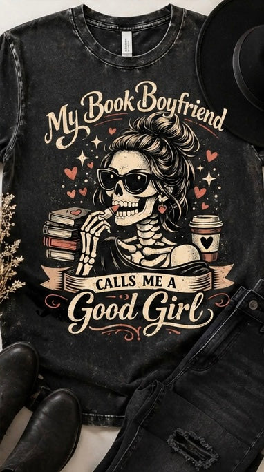 My Book Boyfriend Calls Me a Good Girl Shirt | Dark Romance Reader Tee | Spicy Booktok Graphic Tee