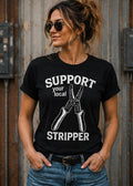 Support Your Local Stripper Shirt (Electrician Edition)