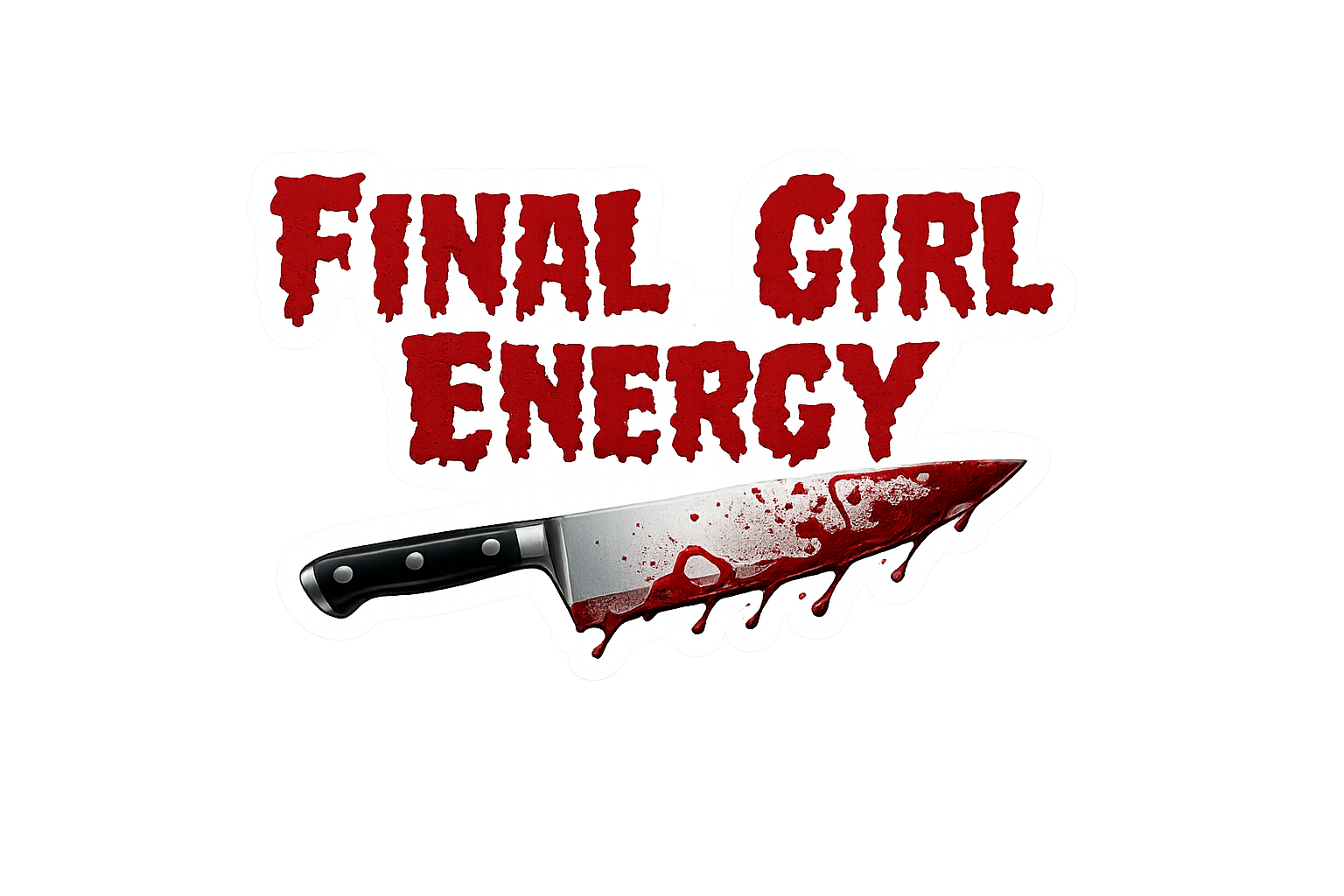 Final Girl Energy Horror Sticker | Slasher Aesthetic Vinyl Decal | Spooky Goth Waterproof Sticker