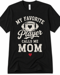My Favorite Player Calls Me Mom Vintage Football T-Shirt